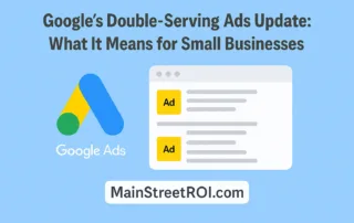 Google’s Double-Serving Ads Update: What It Means for Small Businesses Google’s Double-Serving Ads Update: What It Means for Small Businesses